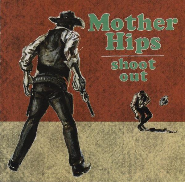 CD MOTHER HIPS - Shoot Out 9431012 American Record 1996 US Rock Used