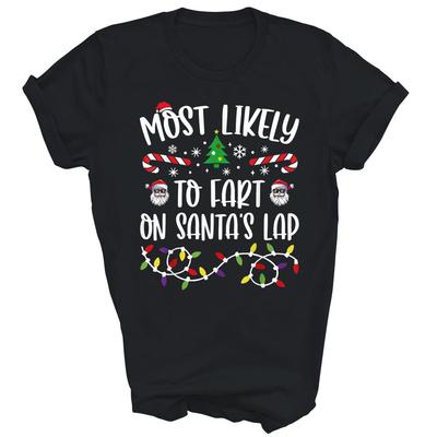 Most Likely To Fart On Santa's Lap Christmas Unisex Shirt Gift