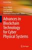 The Advances In Blockchain Technology for Cyber Physical Systems Book