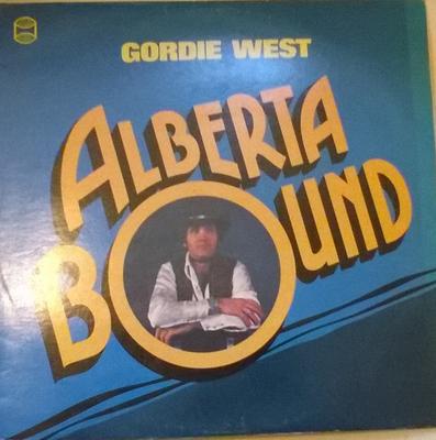 LP Record GORDIE WEST - Alberta Bound WRS138 Westwood Record 1979 UK Folk Used