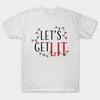 Christmas Let's Get Lit Made In Australia T-Shirt