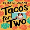 Tacos for Two by Betsy St. Amant Paperback Book 9780800738907
