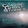 Classic Ghost Stories by Wilkie Collins M. R. James Charles Dickens and Others by John Grafton... 9780486404301