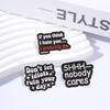 Xiaomi Sarcastic Sassy Text Don't Let Idiots Ruin Your Day Badge Enamel Pin Shhh Nobody Cares Humor Brooch Bag Lapel Badge Jewelry Gift