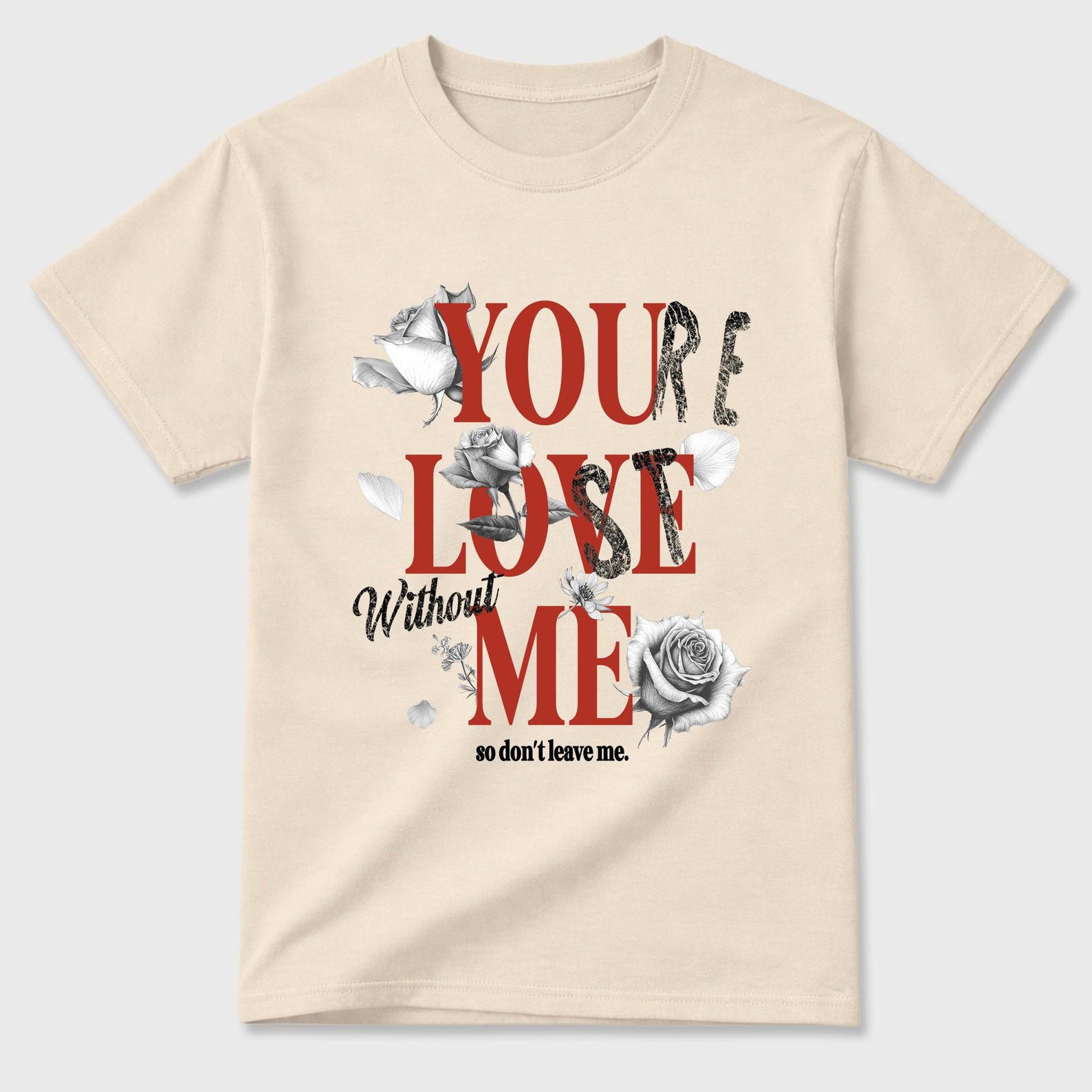 You Love Me graphic tee. Streetwear Brand Graphic T-Shirt. 4s Brick After Brick L