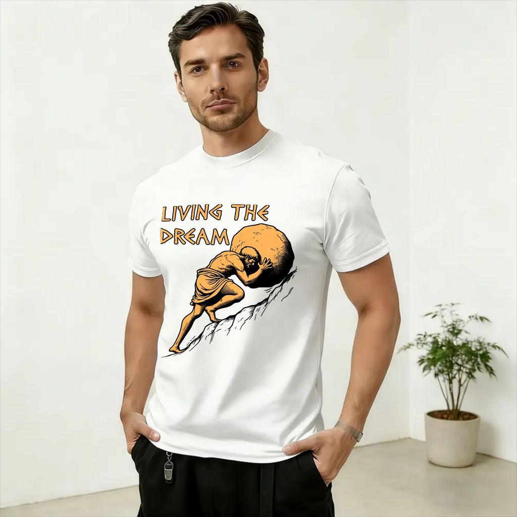 Fashion Sisyphus Living The Dream TShirts for Unisex Crewneck 100 Cotton T Shirt Short Sleeve Tee Shirt Birthday Present Tops