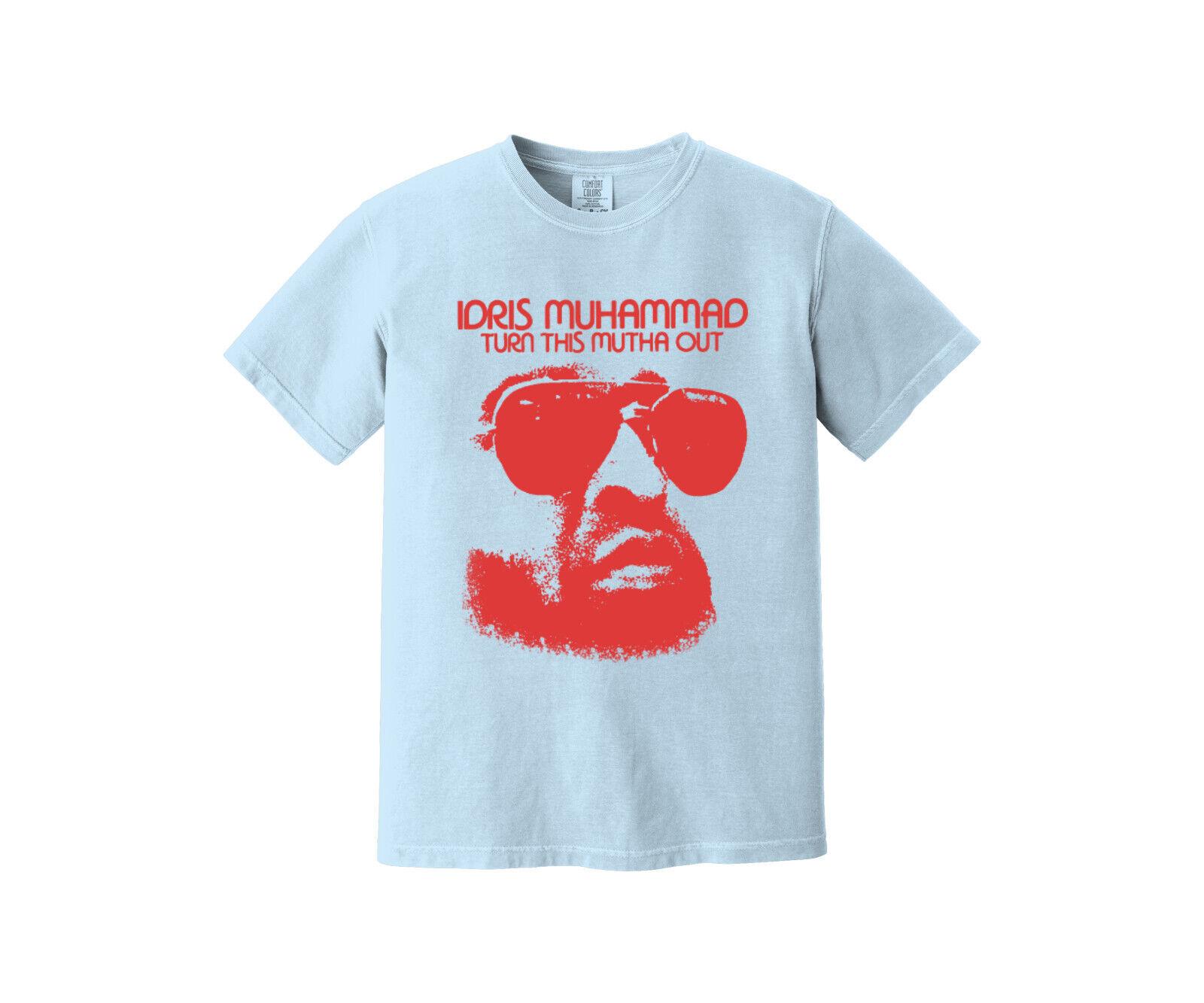 

26 Idris Muhammad Heavyweight T Shirt - Turn This Mutha out Power of Soul 70s funk Unisex T-Shirt M