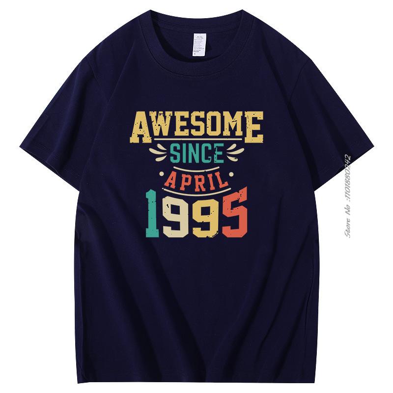 Awesome Since April 1995 T Shirt For Men Born In April 1995 Retro Vintage Birthday Short Sleeve Tshirts Summer Cotton Tshirt