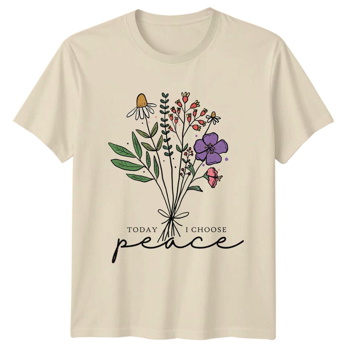 Today I Choose Peace Floral Bouquet Nature T-Shirt Adult Men Women XXXL
