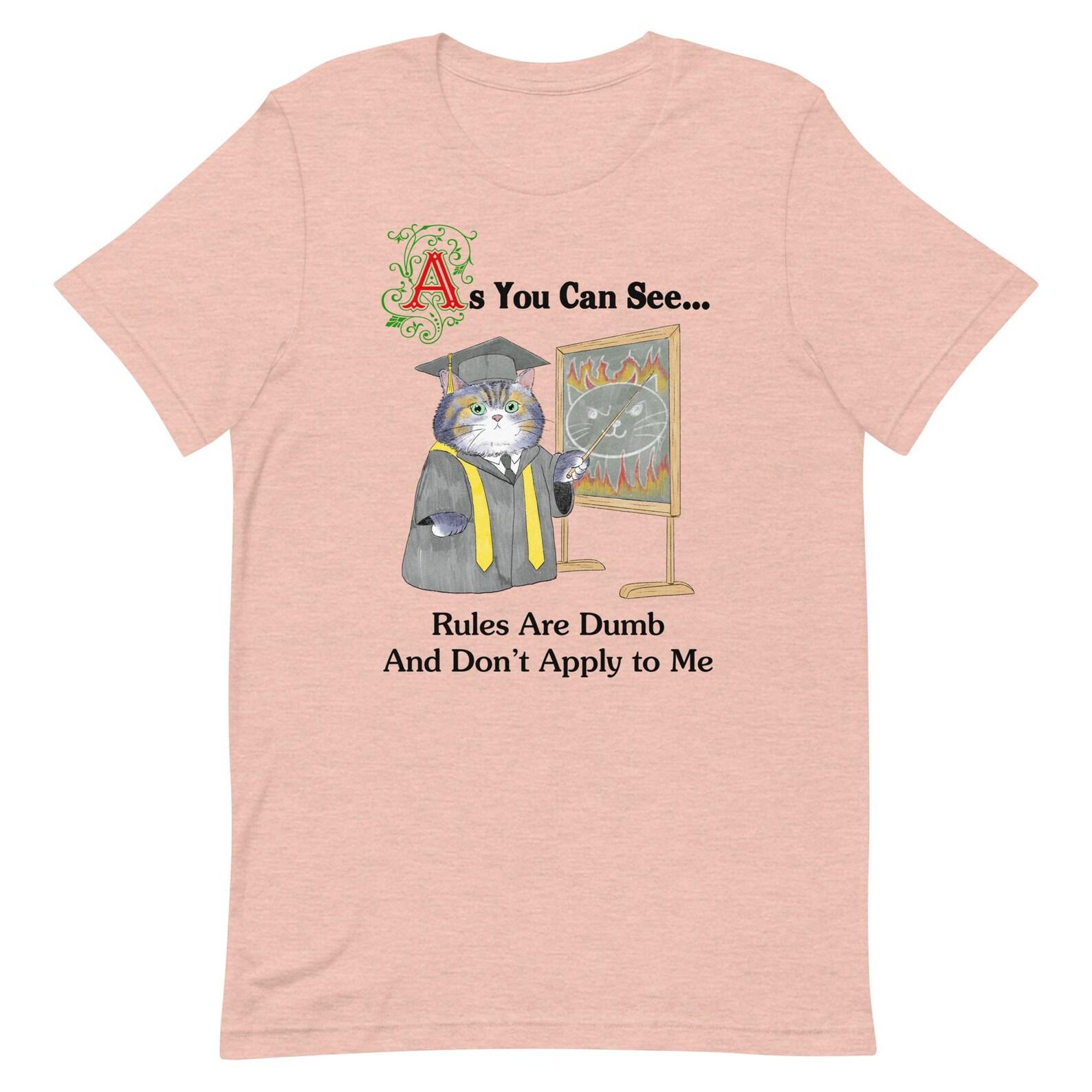 Rules Are Dumb Unisex t-shirt M