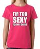 I'm Too Sexy For My Shirt T-shirt Dames Top