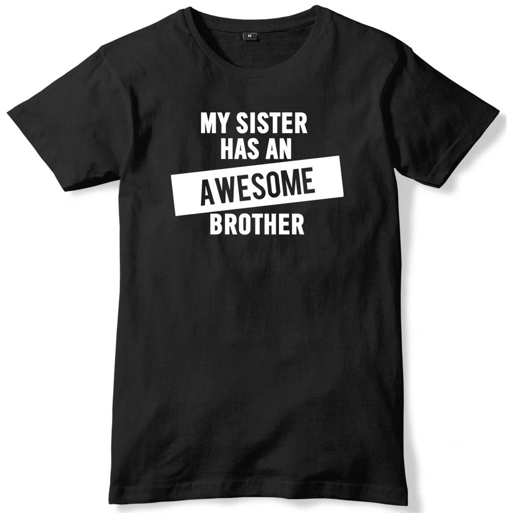 My Sister Has An Awesome Brother Mens Funny Unisex T-Shirt