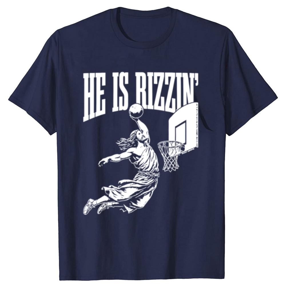 He Is Rizzin Funny Jesus Basketball Meme Graphic T Shirts Men Pure Cotton Streetwear Tee Shirt Short Sleeve Unisex Clothing