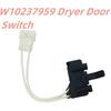 Dryer Door Switch W10237959 Compatible with Whirlpool Kenmore Amana Roper Maytag Dryer, Replaces W10237959 AP6017525 1548433 PS11750824