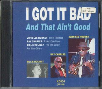 

CD VARIOUS - I Got It Bad And That Ain t Good KD004 MCPS Europe Jazz Used
