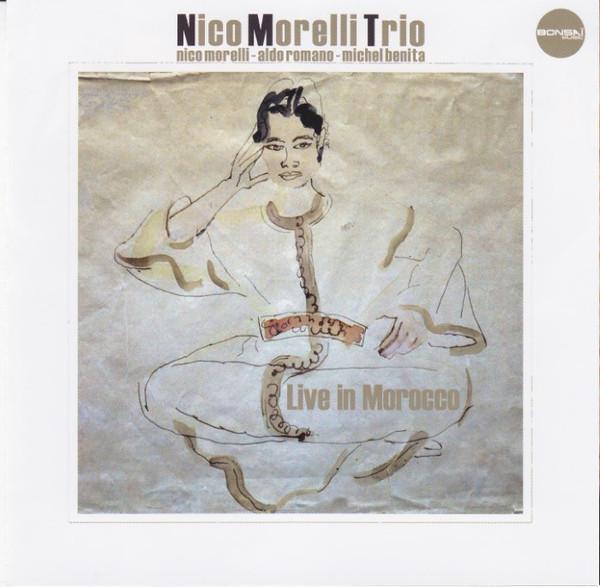 

CD NICO MORELLI - Live in Morocco BON110502 Bonsaï Music 2011 France Jazz Used
