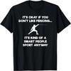 Fencing T-shirt - Funny Fencer Smart People T-Shirt