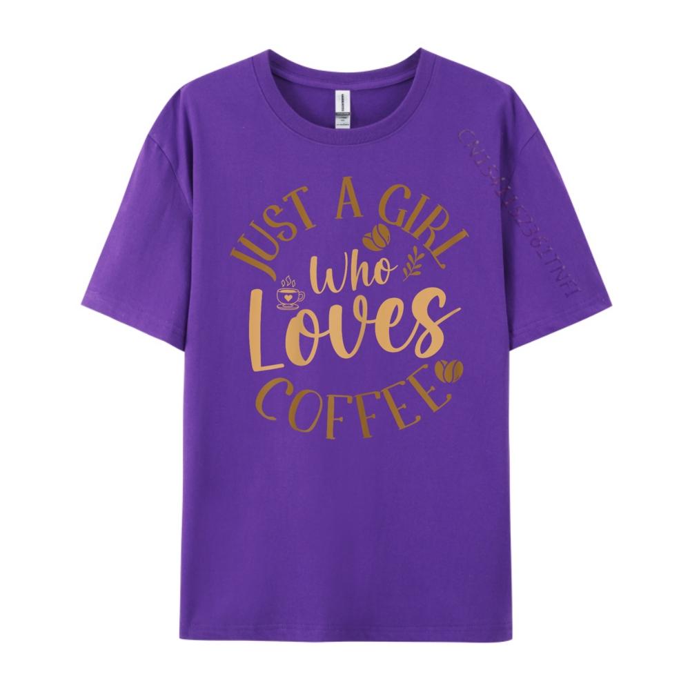 Just A Girl Who Loves Coffee Womens Coffee Lover Big And Tall T Shirts Mens TShirts Tshirt Plus Size