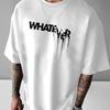 Men's 100% Pure Cotton Summer Loose Fit WHATEVER Letter Pattern Printed Casual and Comfortable Round Neck Short Sleeved T-shirt