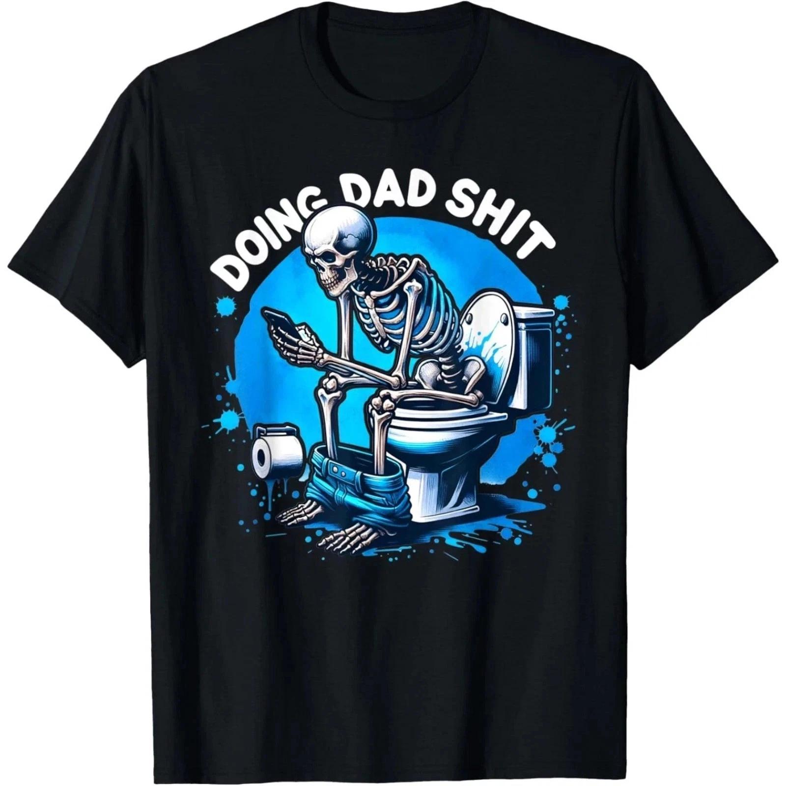 Doing Dad Things Dad Joke Skeleton Dad Funny Unisex T-Shirt XL