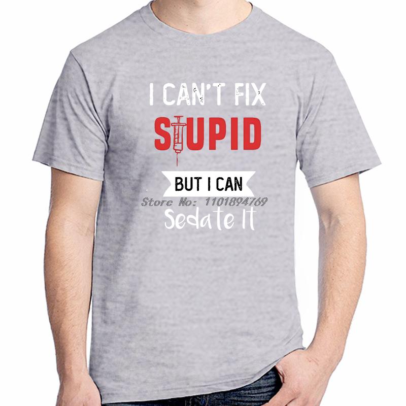 I Cant Fix Stupid But I Can Sedate It Funny Shirts Graphic Tee Tops Tshirt New Arrival Goodvs Short Sleeve Tee Cotton Tshirt
