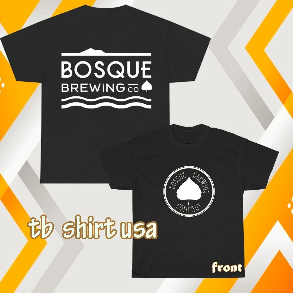 New BOSQUE BREWING COMPANY LOGO Unisex T-Shirt Funny Size S to 5XL XXXXL