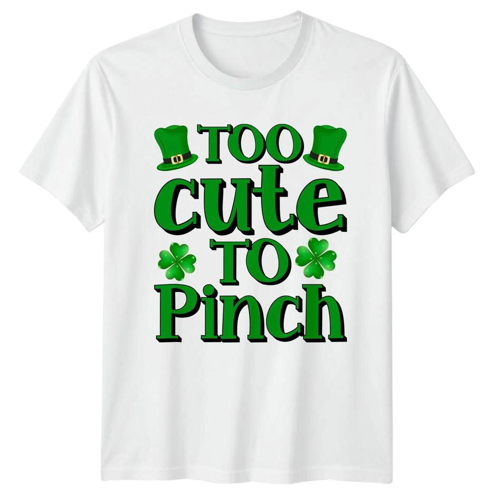 Too Cute To Pinch TShirt St Patricks Day Holiday Party Gift For Him And Her S