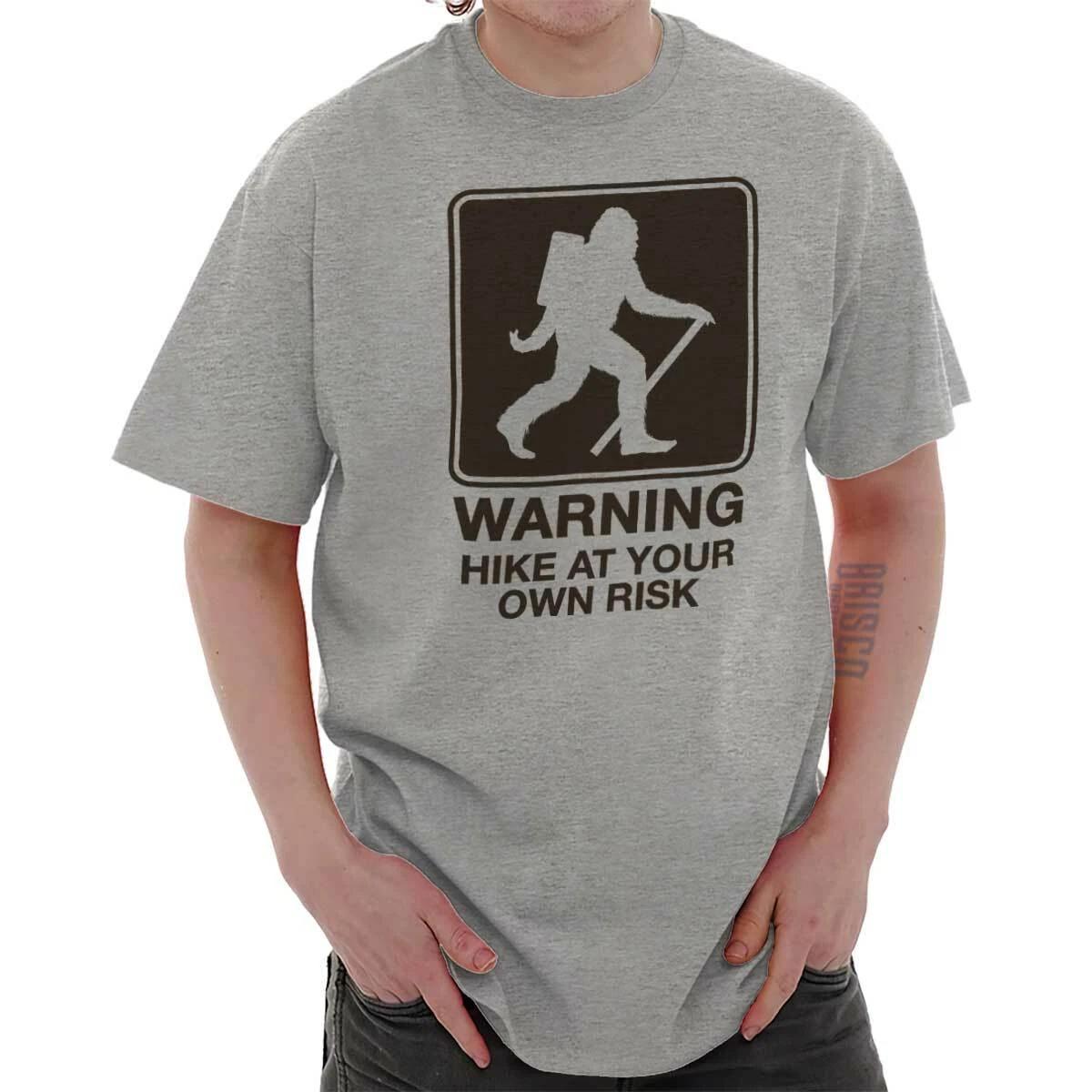 Funny Bigfoot Warning Hike At Your Own Risk Womens or Mens Crewneck T Shirt Tee L
