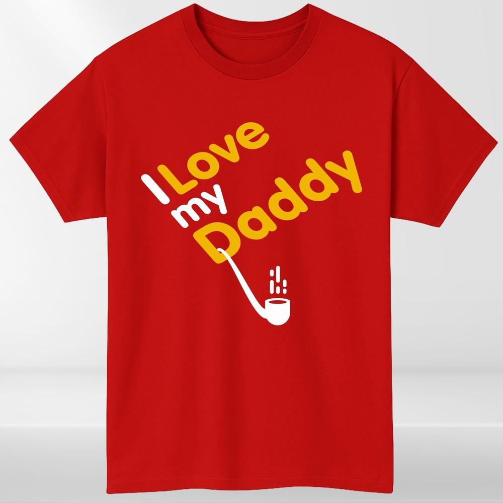 I Love My Daddy TShirt Funny Fathers Day Gift Kids Baby Dad Tee Cute Family Top S