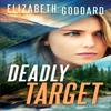 Deadly Target by Elizabeth Goddard Paperback Book 9780800737993