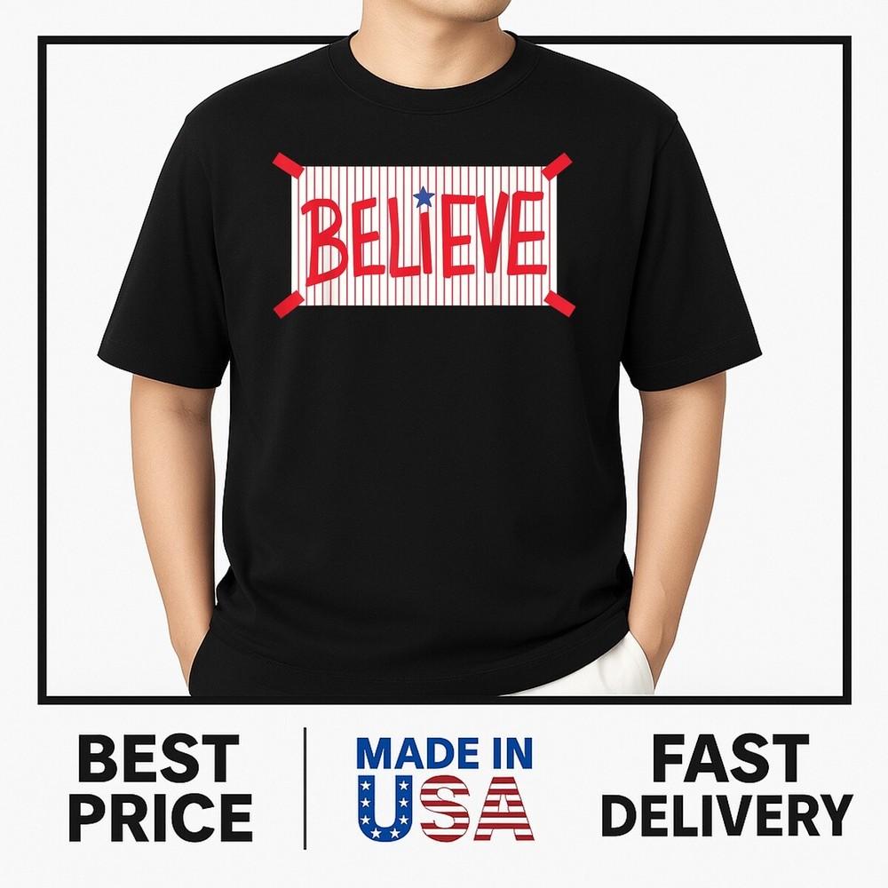 Philly Believe Shirt For Men Women TShirt S 4XL Unisex T-Shirt S