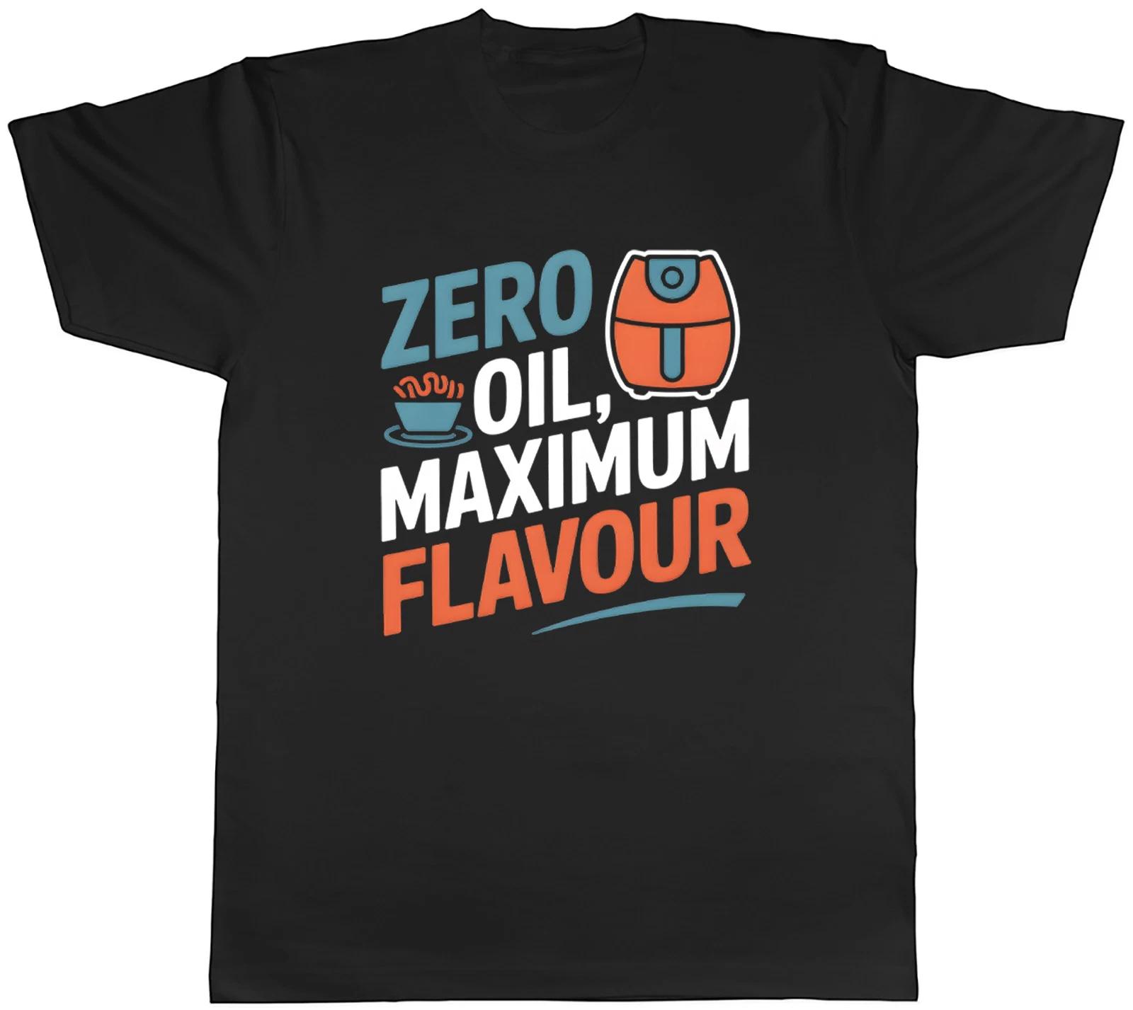 Air Fryer Zero Oil Funny Mens T-Shirt Tee Gift Top XXXXL