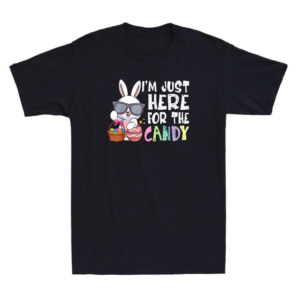 Easter Bunny I m Just Here For Easter Candy Funny Gifts Vintage Unisex T-Shirt S