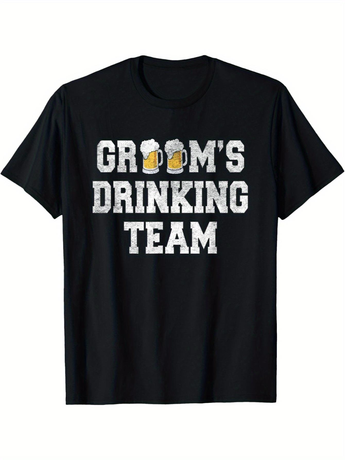 

Groom S Drinking Team Bachelor Party T-Shirt T-Shirt S