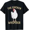 Funny Chicken Whisperer T-Shirt - Perfect for Farmers and Animal Lovers!