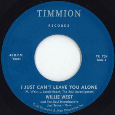 7-Zoll-Schallplatte WILLIE WEST, SOUL INVESTIGATORS - I Just Can't Leave You / (Instrumental TR724 Timmion Records 2018 Europa Soul/Funk