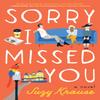 Sorry I Missed You by Suzy Krause Paperback Book 9781542010207