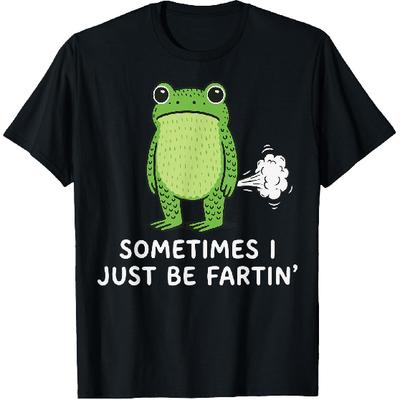 Sometimes I Just Be Fartin' Frog T-Shirt
