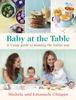 The Baby At the Table : Feed Your Toddler the Italian Way In 3 Easy Steps Book