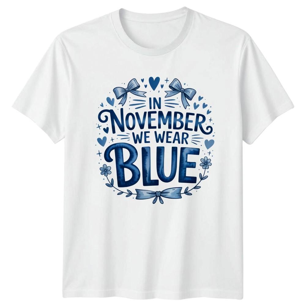 In November We Wear Blue Unisexs TShirt Diabetes Awareness Health Gift For Her S