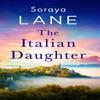 The Italian Daughter by Soraya Lane Paperback Book 9781408728659