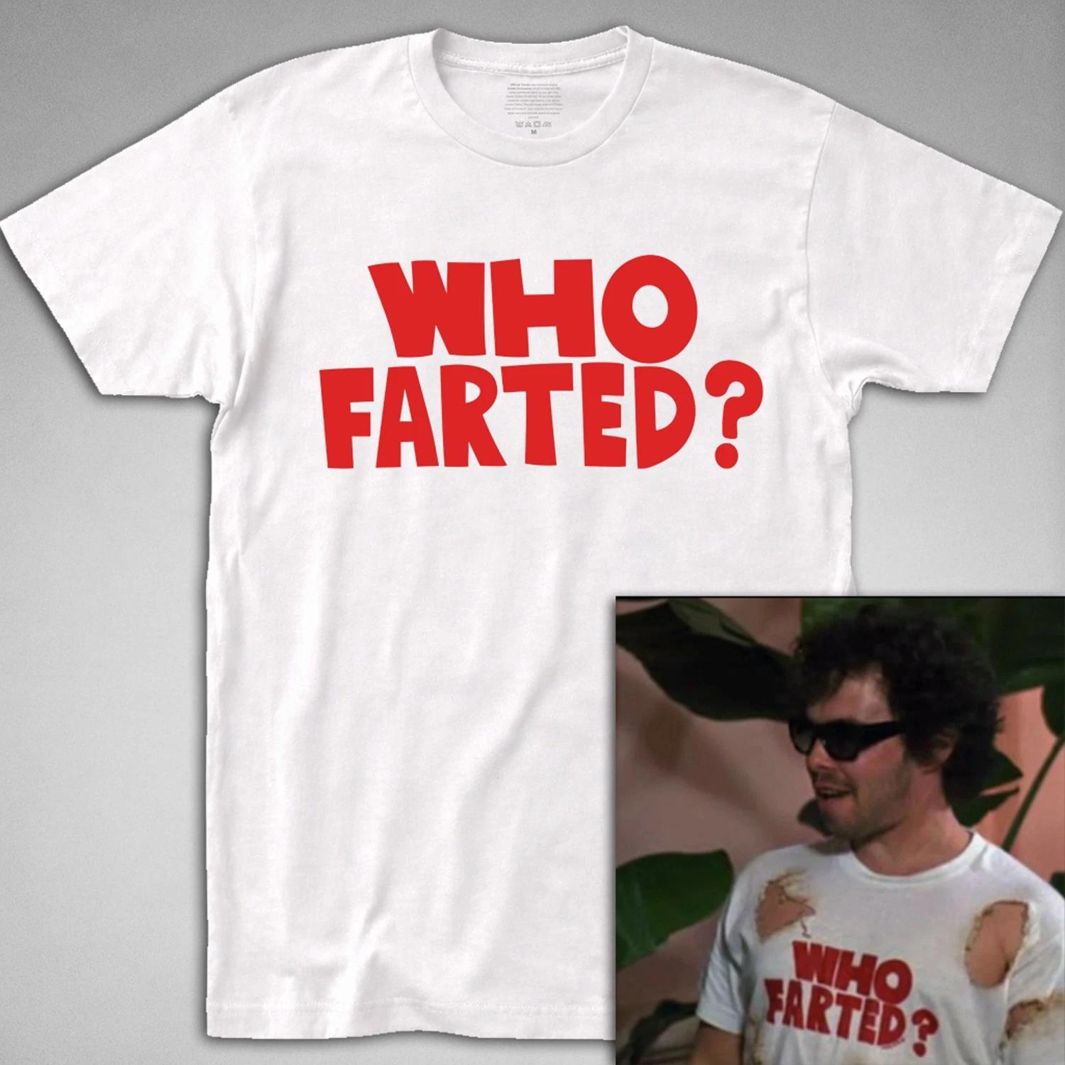 Who Farted? T Shirt, Booger, Revenge Of the Nerds, 80s Comedy, High On Stress L
