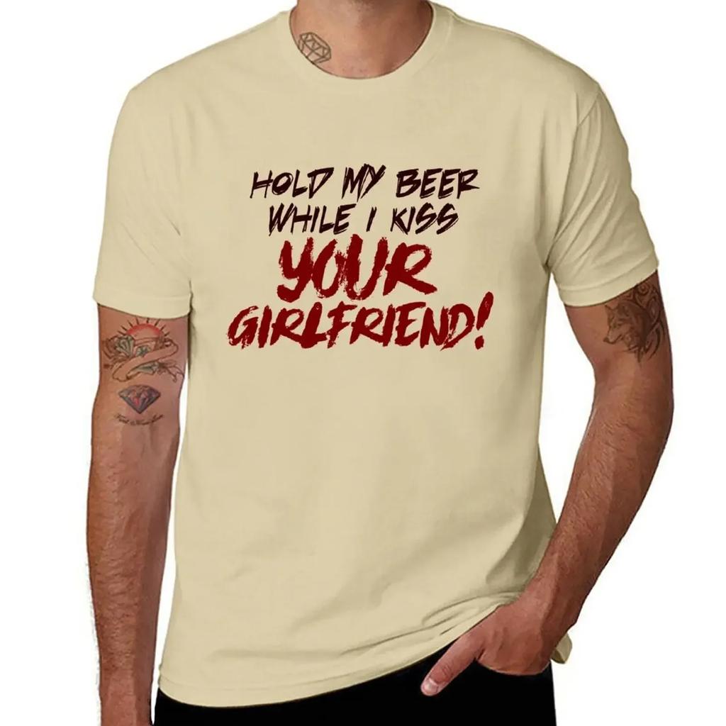 Hold My Beer While I Kiss Your Girlfriend Tshirt For A Boy Vintage Clothes Sports Fans Unisexs Tshirts