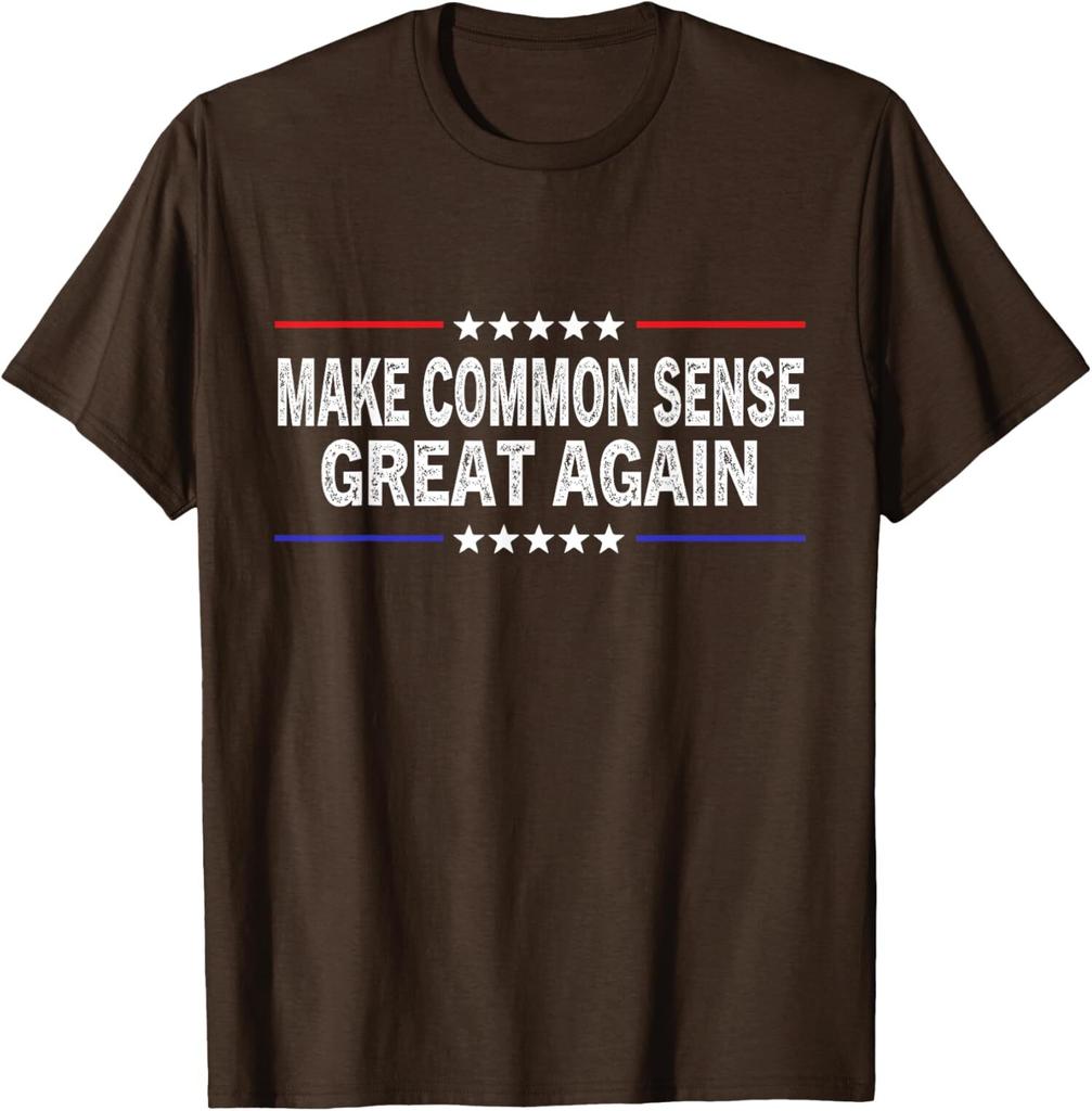Make Common Sense Great Again Funny Common Sense Unisex T-shirt