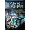 A Clean Kill In Tokyo (A John Rain Novel)