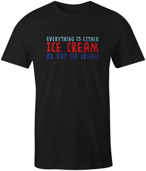 

Ice Cream or Not Ice Cream Funny Food Quote Unisex Fashion T-Shirt Top S