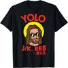 YOLO JK BRB Jesus Funny Easter Day Ressurection Christians T-Shirt