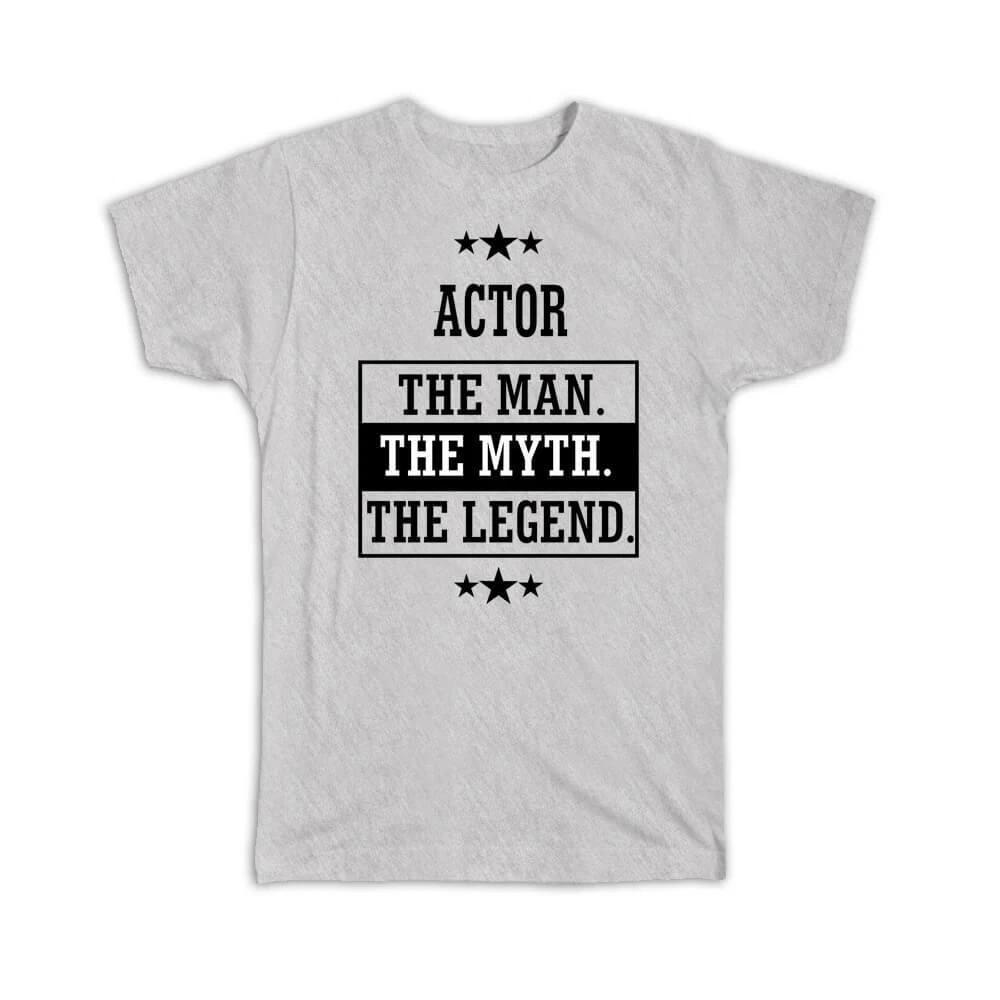 Gift T-Shirt : ACTOR The Man Myth Legend Office Work Christmas M
