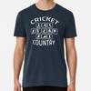 Cricket Country Premium T-Shirt S To 5XL Made In the AU/USA T-Shirt