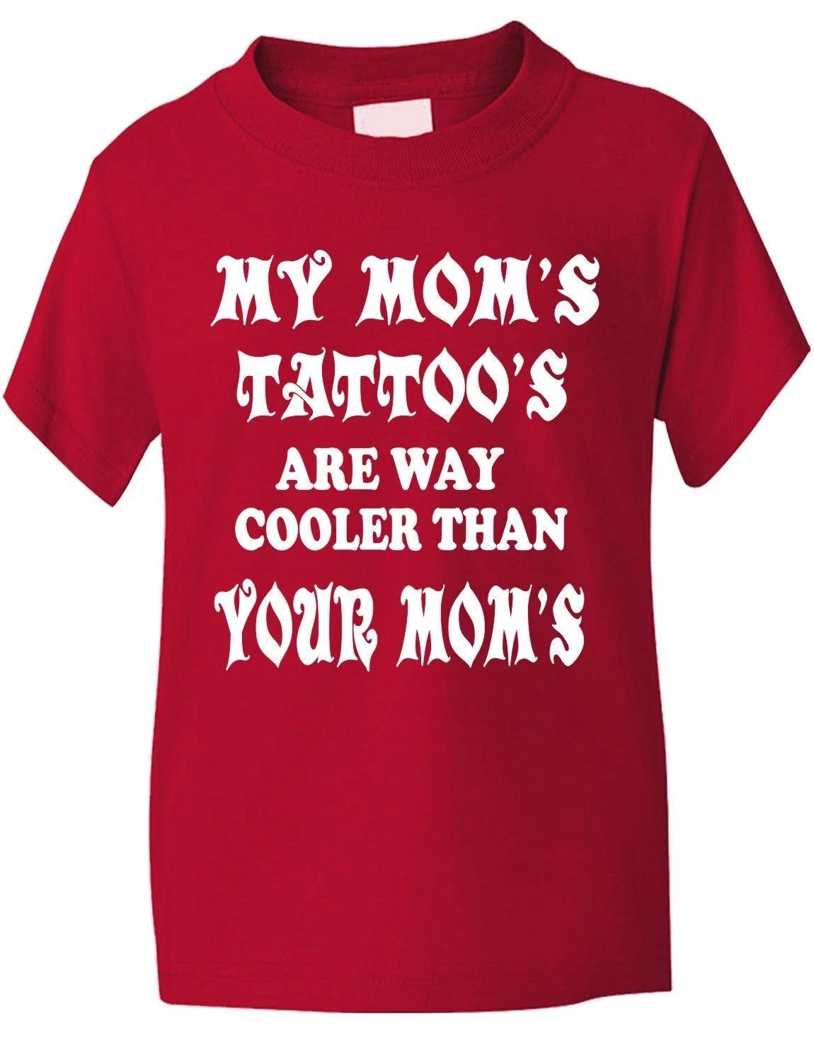 My Mom  s Tattoo s Funny Kids Boys Girls T-Shirt Birthday Gift Age 1-13 M